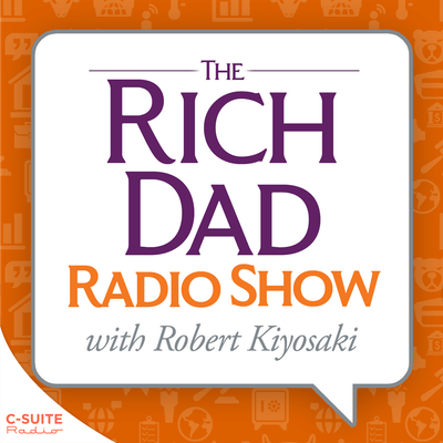 The Rich Dad Radio Show with Robert Kiyosaki